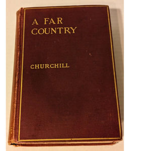 Antique 1915 A Far Country Winston Churchill HC Book Macmillan Co First Edition